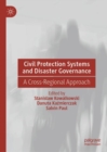 Civil Protection Systems and Disaster Governance : A Cross-Regional Approach - eBook