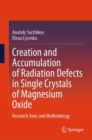 Creation and Accumulation of Radiation Defects in Single Crystals of Magnesium Oxide : Research Aims and Methodology - eBook