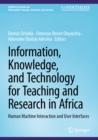 Information, Knowledge, and Technology for Teaching and Research in Africa : Human Machine Interaction and User Interfaces - eBook