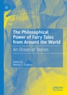 The Philosophical Power of Fairy Tales from Around the World : An Ocean of Stories - eBook