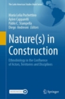 Nature(s) in Construction : Ethnobiology in the Confluence of Actors, Territories and Disciplines - eBook