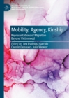 Mobility, Agency, Kinship : Representations of Migration Beyond Victimhood - eBook