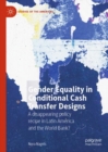 Gender Equality in Conditional Cash Transfer Designs : A disappearing policy recipe in Latin America and the World Bank? - eBook