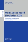 Multi-Agent-Based Simulation XXIV : 24th International Workshop, MABS 2023, London, UK, May 29 - June 2, 2023, Revised Selected Papers - eBook