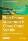 Water Resource Management in Climate Change Scenario : Innovations in Geospatial Techniques and Models - eBook