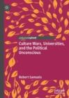 Culture Wars, Universities, and the Political Unconscious - eBook