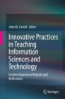 Innovative Practices in Teaching Information Sciences and Technology : Further Experience Reports and Reflections - eBook