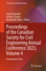 Proceedings of the Canadian Society for Civil Engineering Annual Conference 2023, Volume 4 : Construction Track - eBook