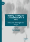 Mobility, Identity and Conflict Resolution in Africa : Resources Belong to the People - eBook