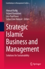 Strategic Islamic Business and Management : Solutions for Sustainability - eBook