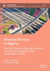 Financial Services in Nigeria : The Path Towards Financial Inclusion, Economic Development and Sustainable Growth - eBook