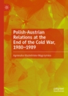 Polish-Austrian Relations at the End of the Cold War, 1980-1989 - eBook