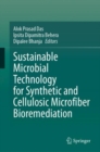 Sustainable Microbial Technology for Synthetic and Cellulosic Microfiber Bioremediation - eBook