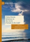 China-Russia Relations in the Arctic : Friends in the Cold? - eBook