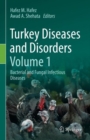 Turkey Diseases and Disorders Volume 1 : Bacterial and Fungal Infectious Diseases - eBook