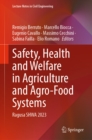 Safety, Health and Welfare in Agriculture and Agro-Food Systems : Ragusa SHWA 2023 - eBook