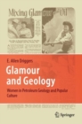 Glamour and Geology : Women in Petroleum Geology and Popular Culture - eBook