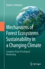 Mechanisms of Forest Ecosystems Sustainability in a Changing Climate : Complete Triad of Ecological Monitoring - eBook