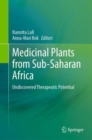 Medicinal Plants from Sub-Saharan Africa : Undiscovered Therapeutic Potential - eBook