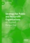 Strategy for Public and Nonprofit Organizations : An Applied Perspective - eBook