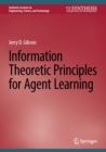 Information Theoretic Principles for Agent Learning - eBook