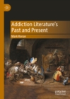 Addiction Literature's Past and Present - eBook