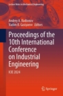 Proceedings of the 10th International Conference on Industrial Engineering : ICIE 2024 - eBook