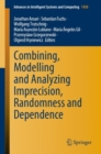 Combining, Modelling and Analyzing Imprecision, Randomness and Dependence - eBook