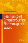 Heat Transport Driven by Surface Electromagnetic Waves - eBook