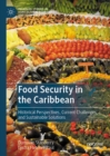 Food Security in the Caribbean : Historical Perspectives, Current Challenges, and Sustainable Solutions - eBook