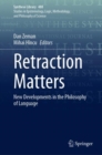 Retraction Matters : New Developments in the Philosophy of Language - eBook