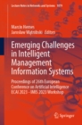 Emerging Challenges in Intelligent Management Information Systems : Proceedings of 26th European Conference on Artificial Intelligence ECAI 2023 - IMIS 2023 Workshop - eBook