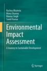 Environmental Impact Assessment : A Journey to Sustainable Development - eBook