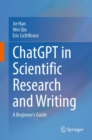 ChatGPT in Scientific Research and Writing : A Beginner's Guide - eBook