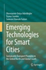 Emerging Technologies for Smart Cities : Sustainable Transport Planning in the Global North and Global South - eBook