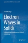 Electron Waves in Solids : Exploring the Foundations of Modern Technology - eBook