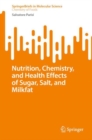 Nutrition, Chemistry, and Health Effects of Sugar, Salt, and Milkfat - eBook