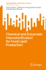 Chemical and Enzymatic Interesterification for Food Lipid Production - eBook