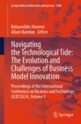 Navigating the Technological Tide: The Evolution and Challenges of Business Model Innovation : Proceedings of the International Conference on Business and Technology (ICBT2024), Volume 3 - eBook