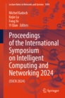 Proceedings of the International Symposium on Intelligent Computing and Networking 2024 : (ISICN 2024) - eBook