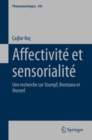 Affectivite et sensorialite : Une recherche sur Stumpf, Brentano et Husserl - eBook