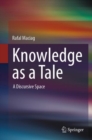 Knowledge as a Tale : A Discursive Space - eBook