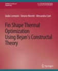 Fin-Shape Thermal Optimization Using Bejan's Constuctal Theory - eBook