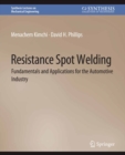 Resistance Spot Welding : Fundamentals and Applications for the Automotive Industry - eBook
