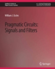 Pragmatic Circuits : Signals and Filters - eBook