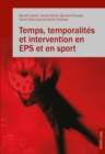 Temps, temporalites et intervention en EPS et en sport - eBook