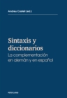 Sintaxis y diccionarios : La complementacion en aleman y en espanol - eBook