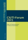 CIUTI-Forum 2015 : Pillars of Communication in Times of Uncertainty - eBook