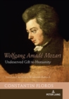 Wolfgang Amade Mozart : Undeserved Gift to Humanity - eBook