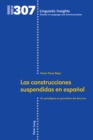 Las construcciones suspendidas en espanol : Un paradigma en gramatica del discurso - eBook